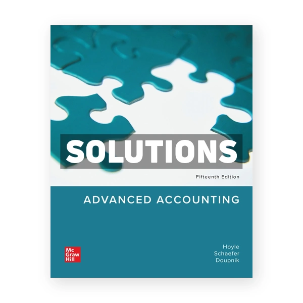 Advanced Accounting 15th edition Hoyle Solutions Manual