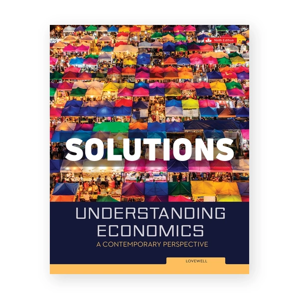 Understanding Economics (Canadian) 9th edition Lovewell Solutions Manual