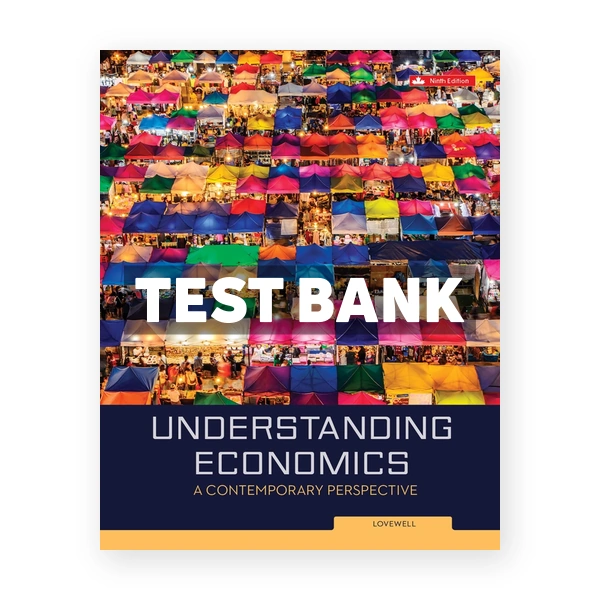 Understanding Economics (Canadian) 9th edition Lovewell Test Bank