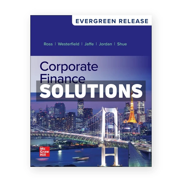 Corporate Finance 2025 Release 1st edition Ross Solutions Manual