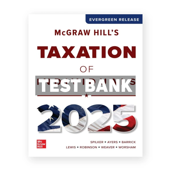 McGraw Hills Taxation of Individuals 2025 Edition 1st edition Spilker Test Bank