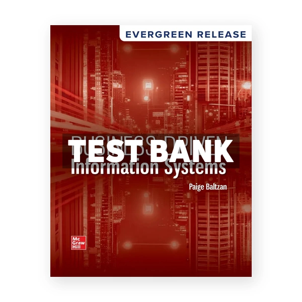 Business Driven Information Systems 2026 Release 1st edition Baltzan Test Bank