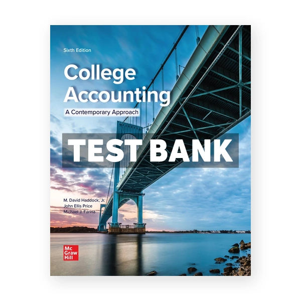 College Accounting 6th edition Haddock Test Bank