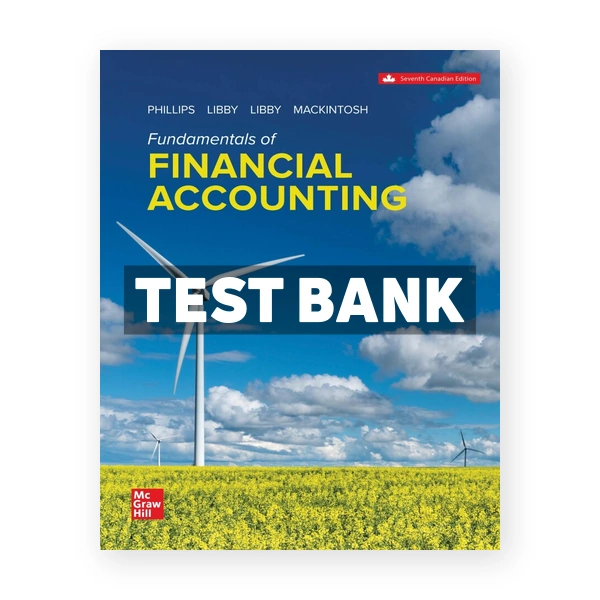 Fundamentals Of Financial Accounting (Canadian) 7th edition Phillips Test Bank