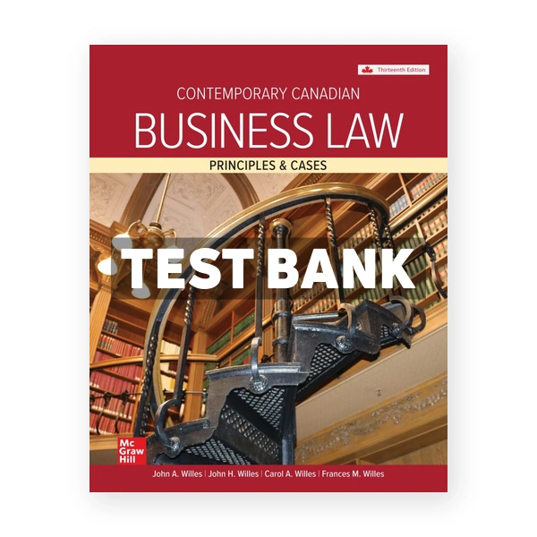 Contemporary Canadian Business Law (Canadian) 13th edition Willes Test Bank