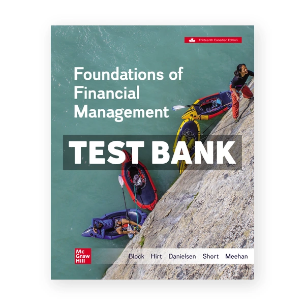 Foundations Of Financial Management (Canadian) 13th edition Block Test Bank