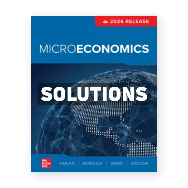 Microeconomics 2026 (Canadian) 1st edition Karlan Solutions Manual