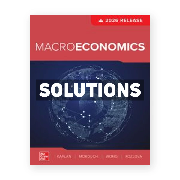 Macroeconomics 2026 (Canadian) 1st edition Karlan Solutions Manual