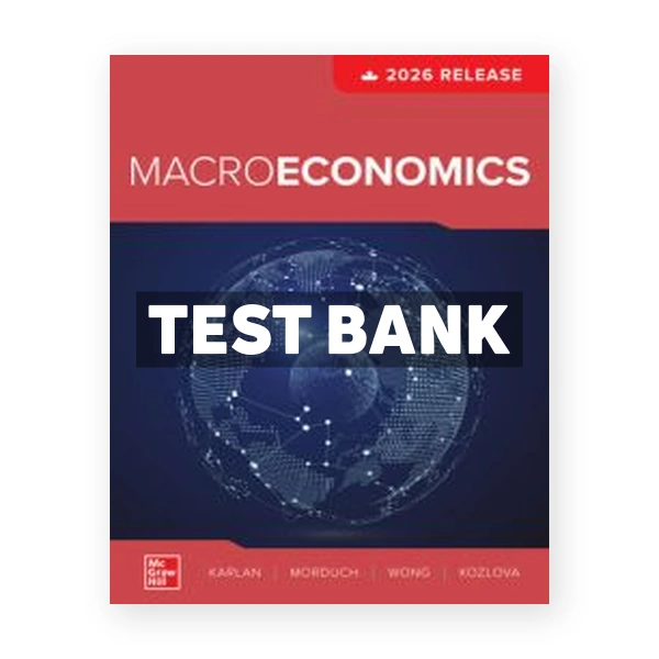 Macroeconomics 2026 (Canadian) 1st edition Karlan Test Bank
