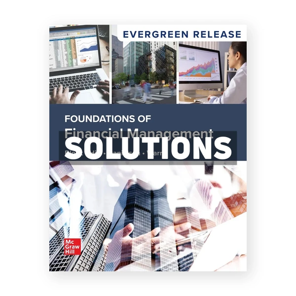 Foundations of Financial Management 2025 Release 1st edition Block Solutions Manual