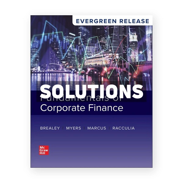 Fundamentals of Corporate Finance 2026 Release 1st edition Brealey Solutions Manual