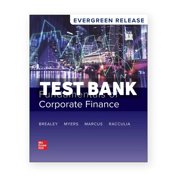 Fundamentals of Corporate Finance 2026 Release 1st edition Brealey Test Bank