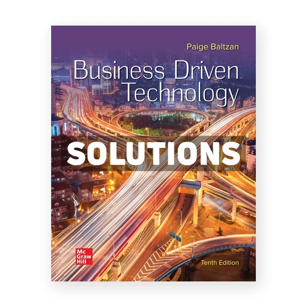 Business Driven Technology 10th edition Baltzan Solutions Manual