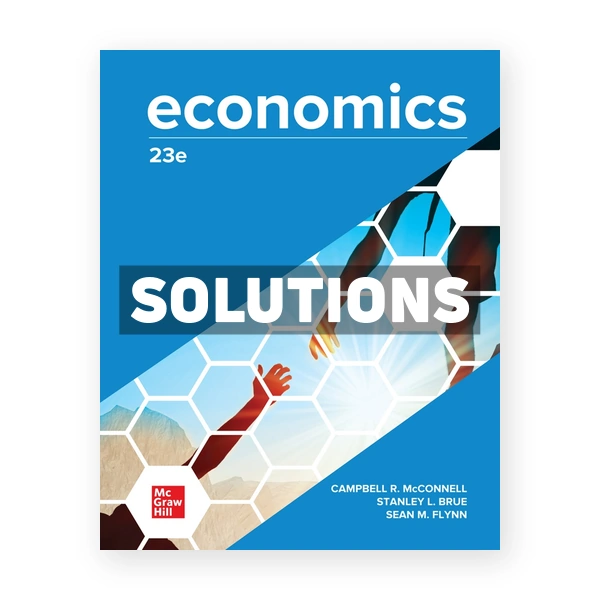 Economics 23rd edition McConnell Solutions Manual