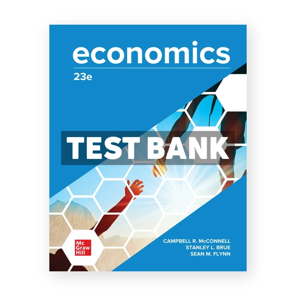 Economics 23rd edition McConnell Test Bank