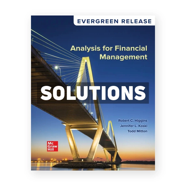 Analysis for Financial Management 2026 Release 1st edition Higgins Solutions Manual
