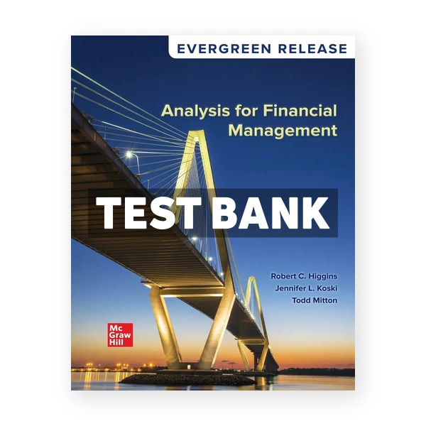 Analysis for Financial Management 2026 Release 1st edition Higgins Test Bank