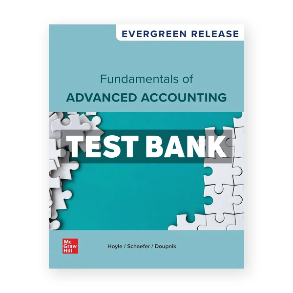 Fundamentals of Advanced Accounting 2026 Release 1st edition Hoyle Test Bank