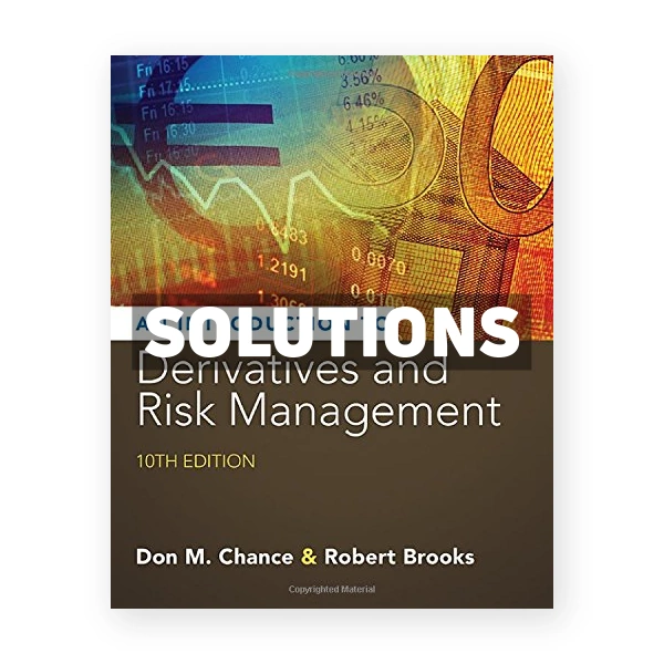 Introduction to Derivatives and Risk Management 10th edition Chance Solutions Manual