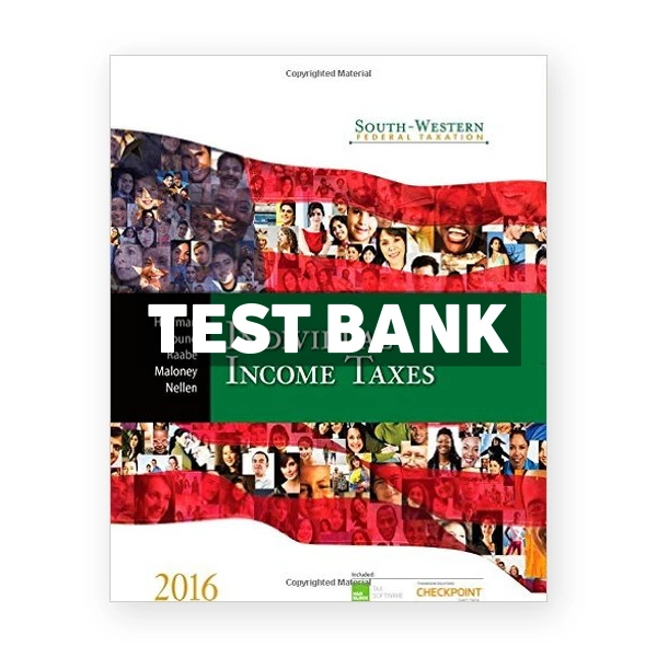 South-Western Federal Taxation 2016 Individual Income Taxes 39th edition Hoffman Test Bank