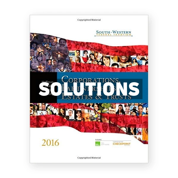 South-Western Federal Taxation 2016 Corporations Partnerships Estates and Trusts 39th edition Hoffman Solutions Manual