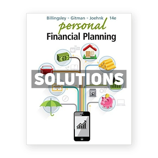 Personal Financial Planning 14th edition Billingsley Solutions Manual