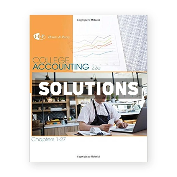 College Accounting Chapters 1 27 22nd edition Heintz Solutions Manual