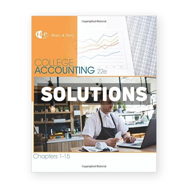 College Accounting Chapters 1-15 22nd edition Heintz Solutions Manual