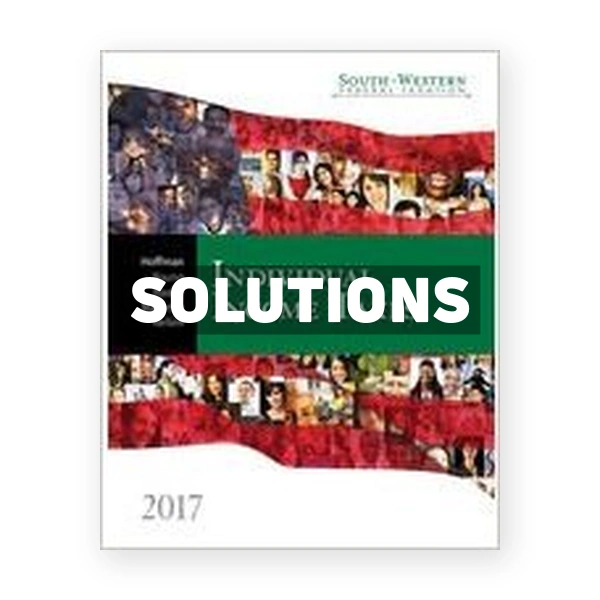 South-Western Federal Taxation 2017 Individual Income Taxes 40th edition Hoffman Solutions Manual