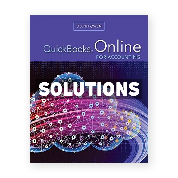 QuickBooks Online for Accounting 1st edition Glenn Owen Solutions Manual