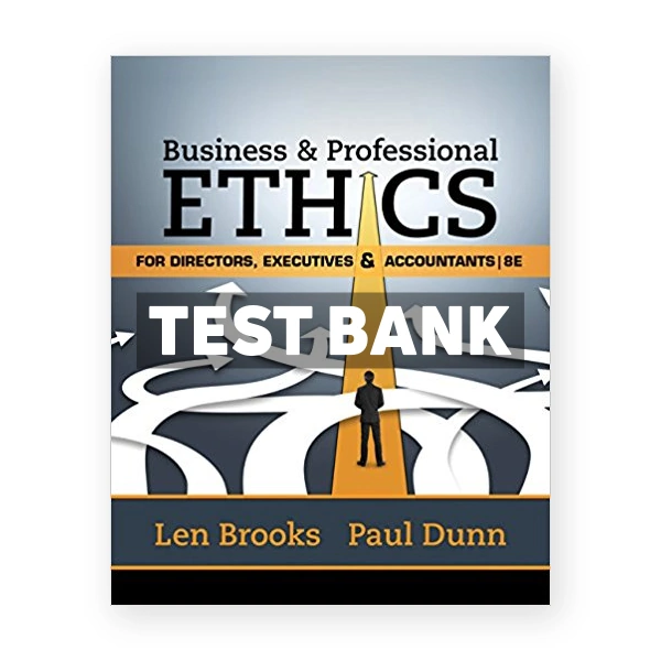 Business and Professional Ethics for Directors Executives Accountants 8th edition Brooks Test Bank