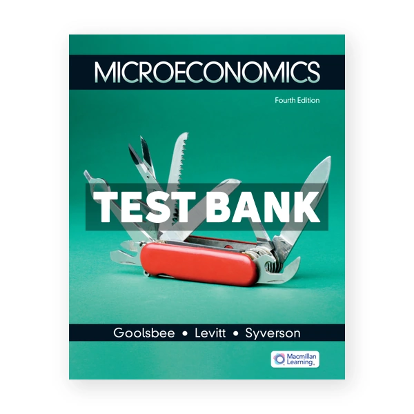 Microeconomics 4th edition Goolsbee Test Bank