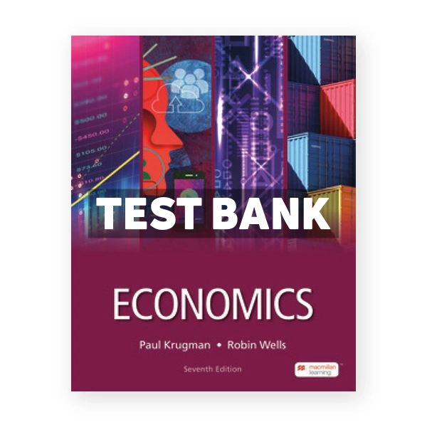 Economics 7th edition Krugman Test Bank