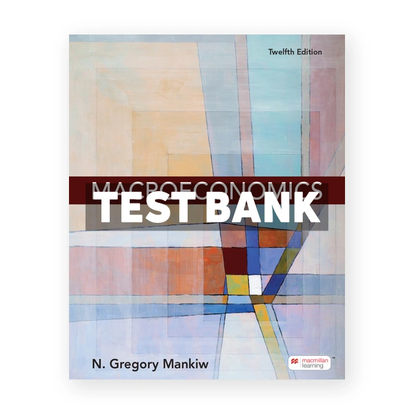 Macroeconomics 12th edition Mankiw Test Bank