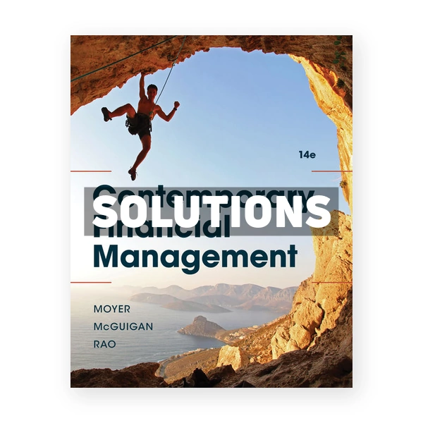 Contemporary Financial Management 14th edition Moyer Solutions Manual