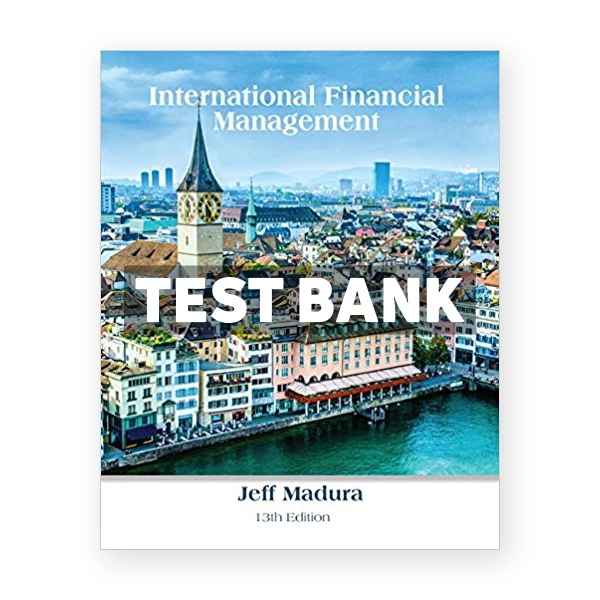International Financial Management 13th edition Madura Test Bank
