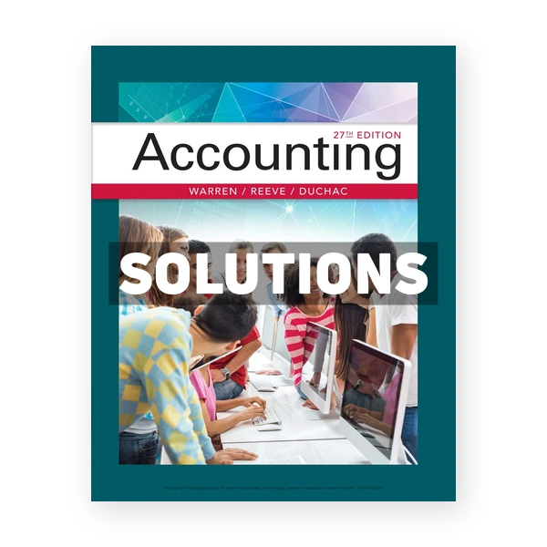Accounting 27th edition Warren Solutions Manual