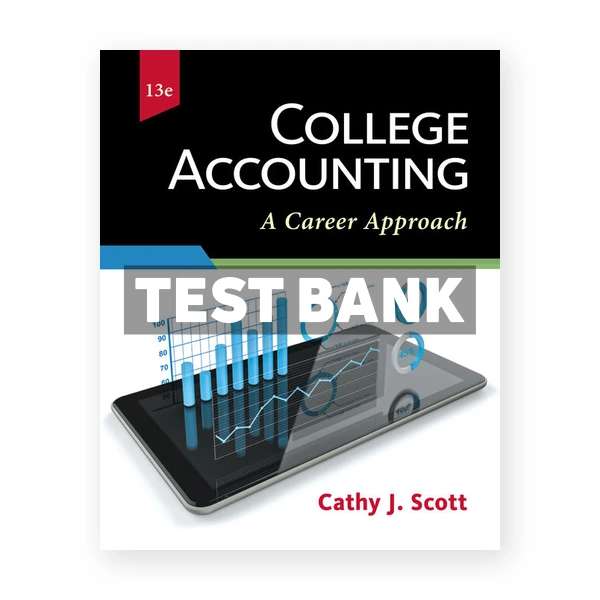 College Accounting A Career Approach 13th edition Scott Test Bank