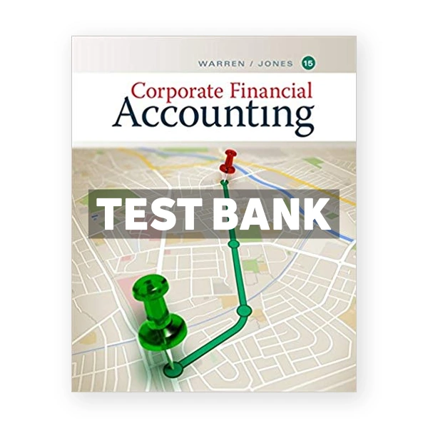 Corporate Financial Accounting 15th edition Warren Test Bank