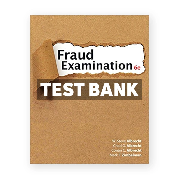 Fraud Examination 6th edition Albrecht Test Bank