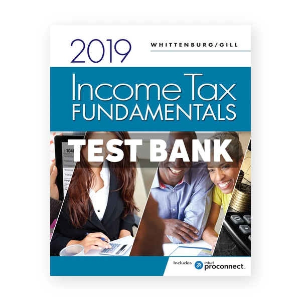 Income Tax Fundamentals 2019 37th edition Whittenburg Test Bank