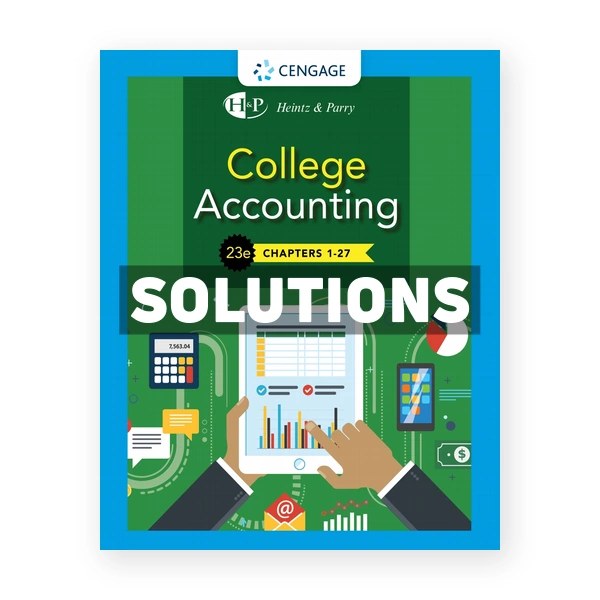 College Accounting 23rd edition Heintz Solutions Manual