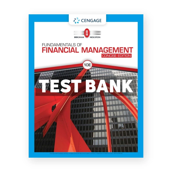 Fundamentals of Financial Management Concise Edition 10th edition Brigham Test Bank