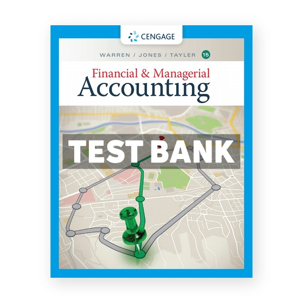Financial & Managerial Accounting 15th edition Warren Test Bank