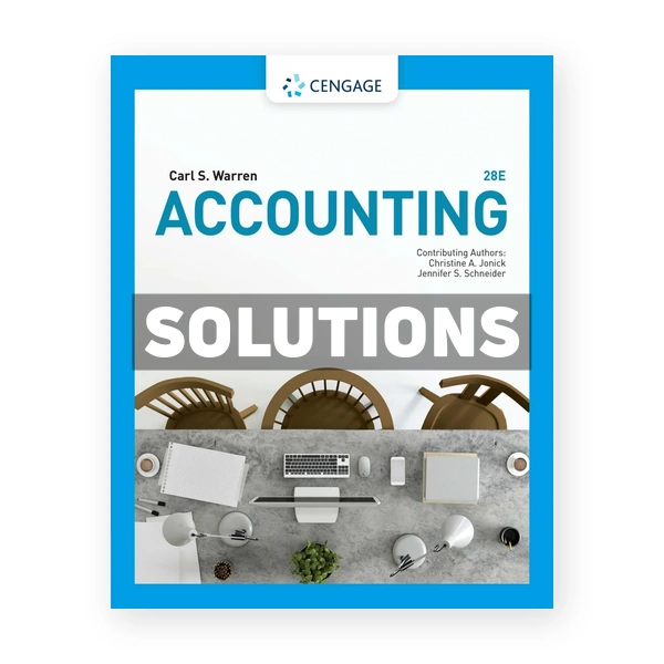 Accounting 28th edition Warren Solutions Manual