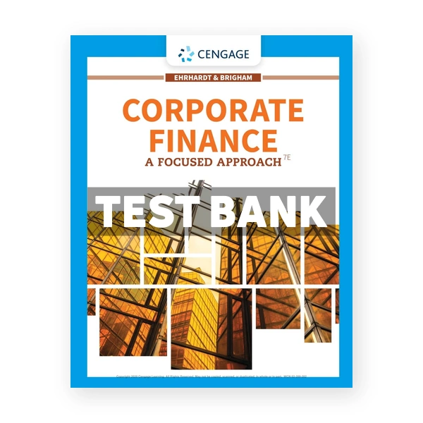 Corporate Finance A Focused Approach 7th edition Ehrhardt Test Bank
