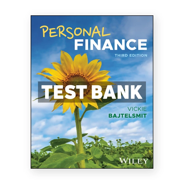 Personal Finance 3rd edition Bajtelsmit Test Bank