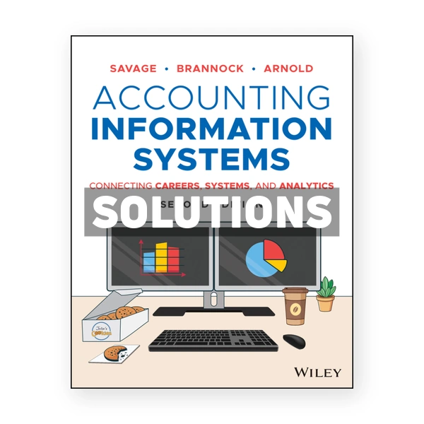 Accounting Information Systems 2nd edition Savage Solutions Manual