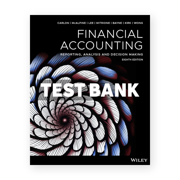 Financial Accounting 8th edition Carlon Test Bank