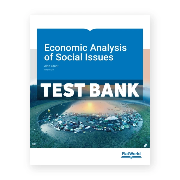 Economic Analysis of Social Issues v3 1st edition Grant Test Bank